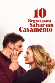 10 Regras para Salvar um CasamentoLe processus de paix